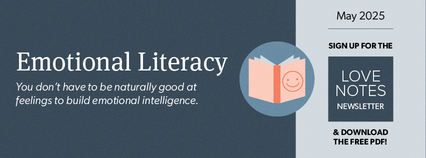 Free Gottman download on emotions and emotional intelligence with Love Notes Newsletter sign up!