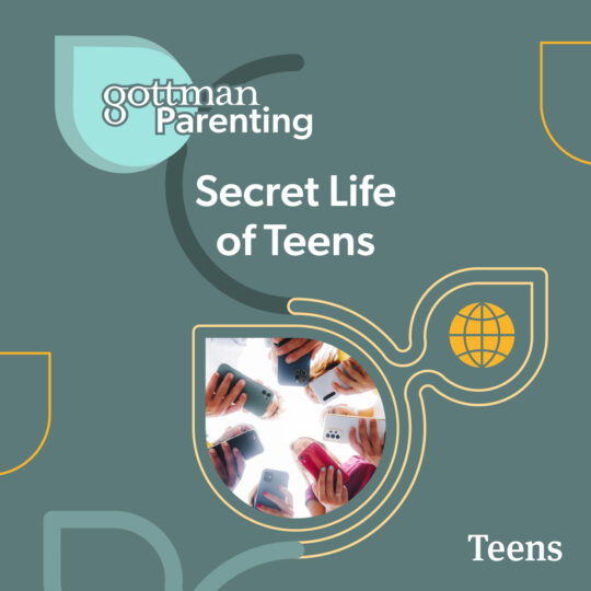 Gottman Parenting - Secret Life of Teens image